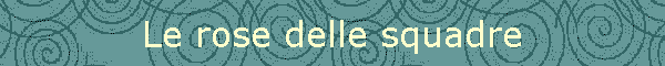 Le rose delle squadre